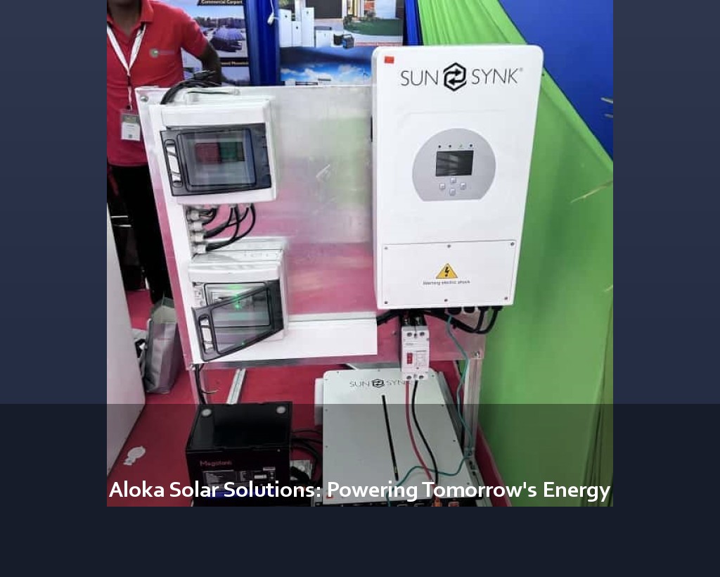 Aloka Solar Solutions: Powering Tomorrow's Energy